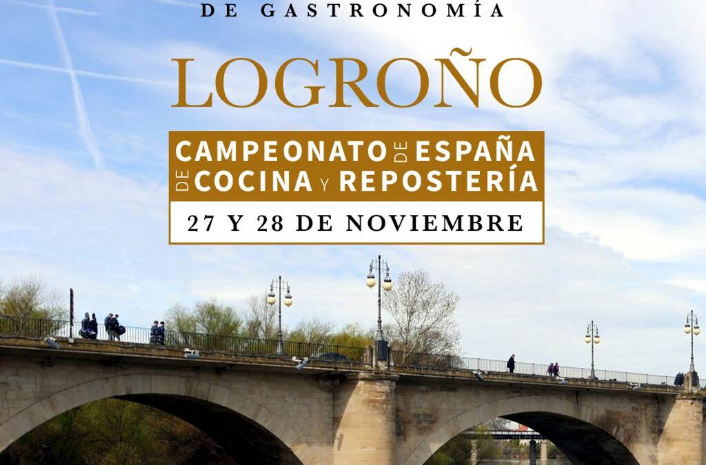 Acyre La Rioja, organiza el Campeonato de España de Cocina y Repostería en Logroño